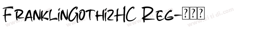 FranklinGothi2HC Reg字体转换